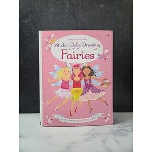 Sticker Dolly Dressing Fairies  Paperback, by Fiona Watt USED